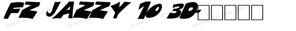 FZ JAZZY 10 3D字体转换